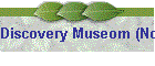 Discovery Museom (Nov 6, 1999)
