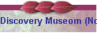 Discovery Museom (Nov 6, 1999)
